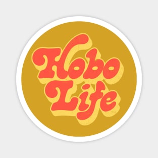 Hobo Life / Faded Thrift Style Retro Design Magnet